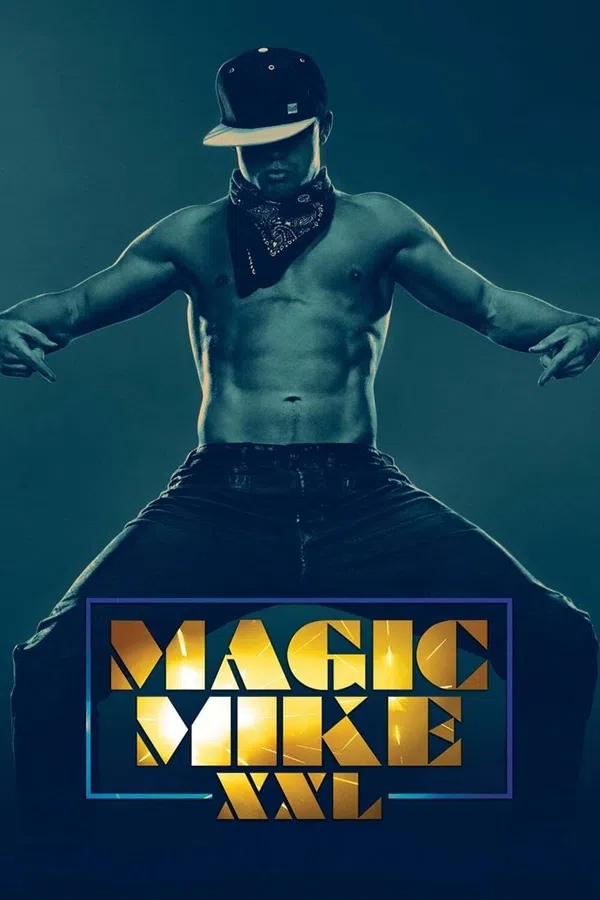 Poster phim Magic Mike XXL trên Xem Phim Fun