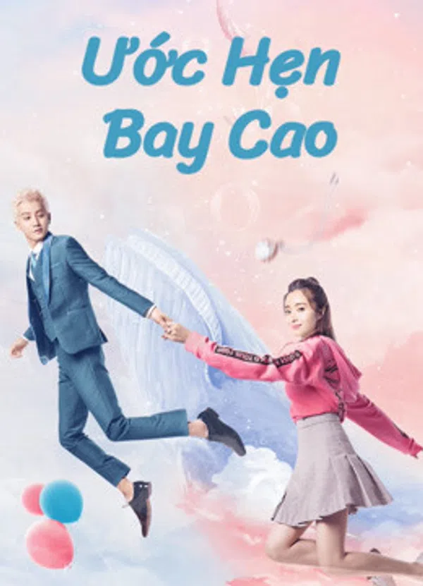 Xem Phim Ước Hẹn Bay Cao Vietsub HD Online